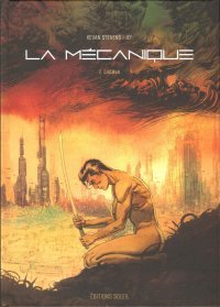 La Mécanique T.2 : Chamka - Par Kevan Stevens & Jef - Ed. Soleil
