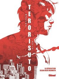 Terorisuto : Kozo Okamoto ou la révolution étudiante de 68 au bord du gouffre