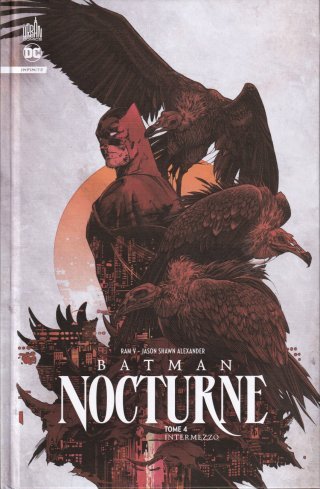 Batman Nocturne T.4 : Intermezzo - Par Ram V - Jason Shawn Alexander & Collectif - Urban Comics