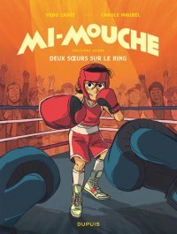 Mi-Mouche T.3, ça va cogner !