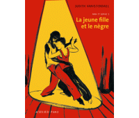 La jeune fille et le nègre (Papa et Sophie t.1) - Par Judith Vanistendael-Actes Sud/l'AN 2