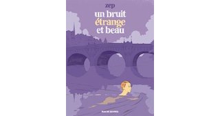 Un Bruit étrange et beau - Par Zep - Rue de Sèvres