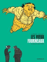 Les Vieux Fourneaux, tome 3 : Celui qui part - Par W. Lupano et P. Cauuet - Dargaud