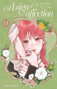 A Sign of Affection T.12 & T.13 - Par Suu Morishita - Éd. Akata