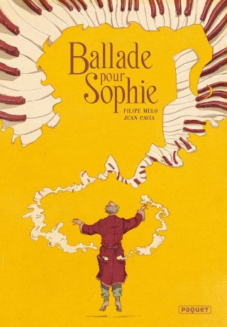Ballade pour Sophie - Par Filipe Melo & Juan Cavia - Éditions Paquet