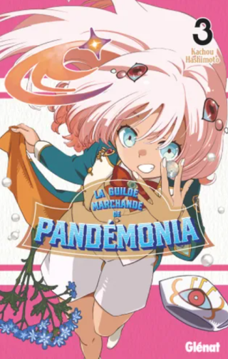 La Guilde marchande de Pandémonia T. 3 - Par Kachou Hashimoto - Éd. Glénat
