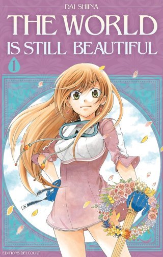 The World is Still Beautiful T1 & 2 - Par Dai Shiina - Delcourt Manga