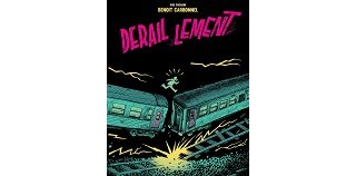 "Déraillement" de Benoit Carbonnel (Vide Cocagne) : une ligne dense pour un univers oppressant