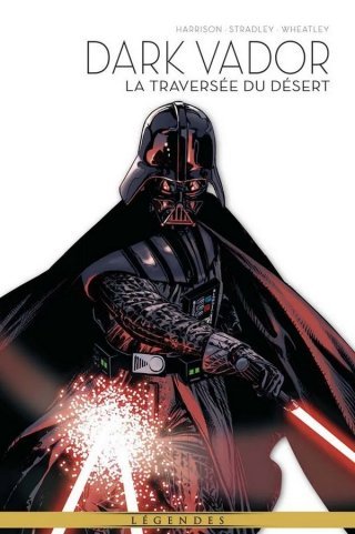 Dark Vador | La Traversée du désert – Par Randy Stradley & Douglas Wheatley – Panini Comics