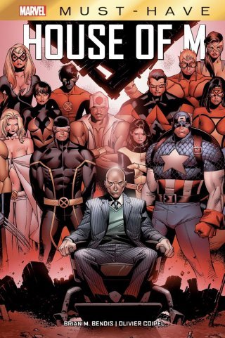 House of M - Par Brian M. Bendis et Olivier Coipel - Panini Comics/Marvel Deluxe