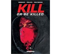 Kill or be Killed T1 - Par Ed Brubaker & Sean Phillips - Delcourt Comics