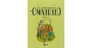 Les Profondeurs d'Omnihilo T1 - Par Gaultier et Cadène - BD Kids/Milan