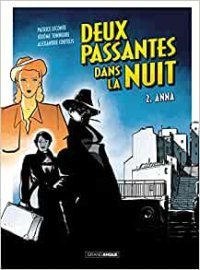 Deux passantes dans la nuit T. 2 : Anna - Par Leconte, Tonnerre et Coutelis - Éditions Grand Angle/Bamboo