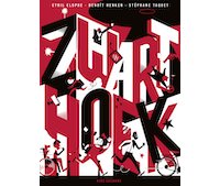 Zwarthoek - Par Cyril Elophe, Benoît Henken et Stéphane Taquet - éditions Vide Cocagne