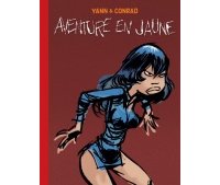 Aventure en Jaune - Par Yann & Conrad - Dargaud