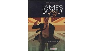 James Bond T3 : Hammerhead - Par Andy Diggle & Luca Casalanguida - Delcourt Comics