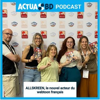 Allskreen, le nouvel acteur français du webtoon [PODCAST]