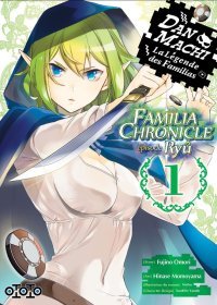 DanMachi, Familia Chronicle, Episode Ryu T. 1 & T. 2 - Par Hinase Momoyama & Fujino Omori - Ototo