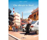 On dirait le Sud, T.2 : La Fin des coccinelles - Par Rassat & Gauthey - Delcourt