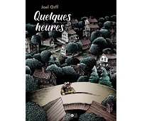 Quelques heures - Par Joel Orff (trad. Gabriel S. Colsim) - Éditions çà et là