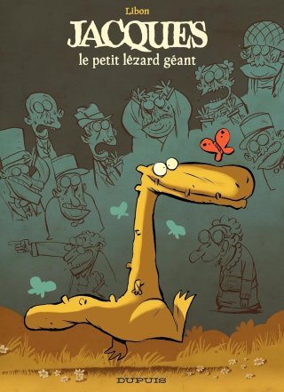 Jacques, le Petit Lézard Géant – T1 – Par Libon – Dupuis