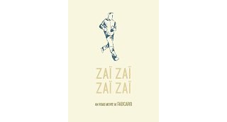 Zaï zaï zaï zaï - Par Fabcaro - 6 pieds sous terre
