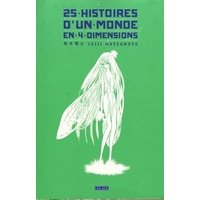 25 histoires d'un monde en 4 dimensions - Par Leiji Matsumoto - Kana
