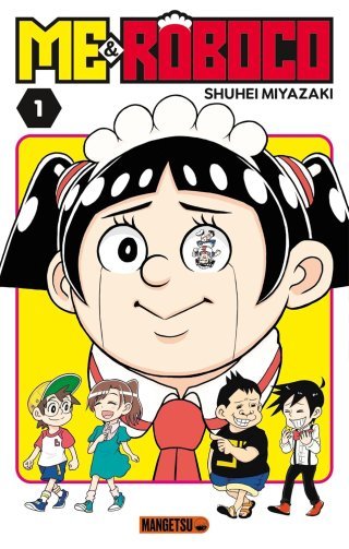 Me & Roboco T. 1 - Par Shuhei Miyazaki - Ed. Mangetsu