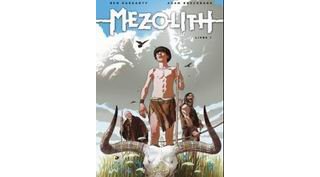 Mezolith : livre 1 - Par Haggarty & Brockbank - Soleil Celtic