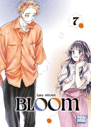 Bloom T.7 - Par Saka Mikami - Éd. Nobi Nobi