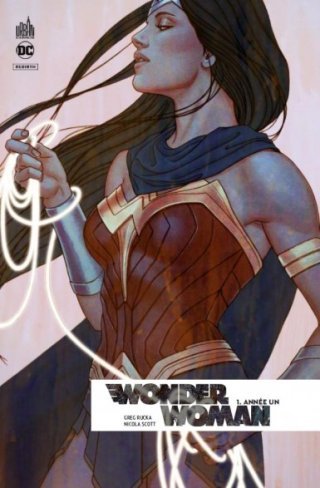 Wonder Woman Rebirth T1 - Par Greg Rucka & Nicola Scott - Urban Comics