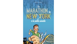 Le marathon de New York à la petite semelle - Par Sébastien Samson - La boîte à bulles