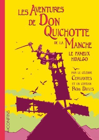 Les aventures de Don Quichotte de la Manche – Par Rob Davis (d'après Cervantes) - Steinkis