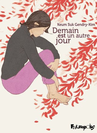 Demain est un autre jour - Par Keum Suk Gendry-Kim - Ed. Futuropolis