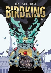 Birdking T. 3 : se sauver du fanatisme