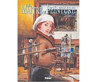 Le Maître de Peinture - T2 : L'Inexplicable don - Par Richaud, Makyo & Faure - Glénat