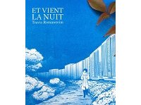 Et vient la nuit - Par Travis Rommereim - Zine Panique