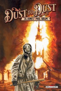 Dust to Dust - Par Phil Bram & J.G.Jones - Ed. Delcourt Comics