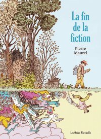 La Fin de la fiction : quand la réalité rattrape l'imagination