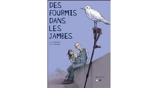 Des Fourmis dans les jambes - Par Gautelier et Pennelle – Editions Emmanuel Proust