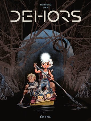 Dehors - Par Dan & Joël Hemberg – Éd. Kennes