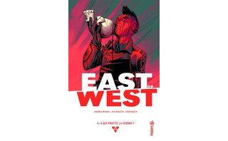 East of West T4 - Par Jonathan Hickman, Nick Dragotta et Frank Martin - Urban Comics