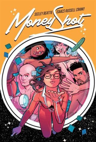 Money Shot T. 1 - Par Seeley, Beattie, Isaacs & Russel - Komics Initiative