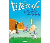 Titeuf T. 16 – Petite poésie des saisons – Par Zep – Ed. Glénat. Un nouveau Titeuf ? Pas vraiment.