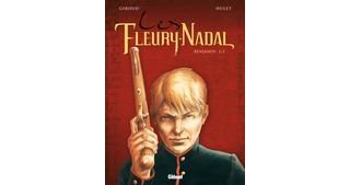 Les Fleury-Nadal T2 : Benjamin - Par Giroud & Hulet - Glénat