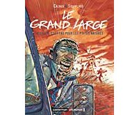 Vieillir, c'est pas pour les petites natures - Le Grand Large, n°1 - Cazaux et Soufflard