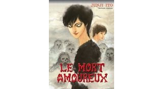 Le Mort amoureux – Par Junji Ito - Tonkam