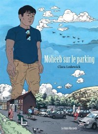 Moheeb sur le parking – Par Clara Lodewick – Les Ondes Marcinelle 