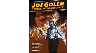 Joe Golem Détective de l'occulte T. 1 - Par Mike Mignola - Christopher Golden & Patric Reynolds - Delcourt Comics