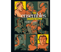 Les ensembles contraires (première partie) - Par Kris, Éric T. et Nicoby (Futuropolis)